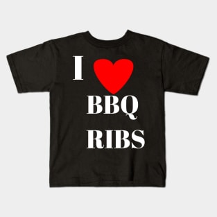 I love bbq ribs barbeque Kids T-Shirt